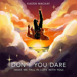 Don't You Dare Make Me Fall In Love With You Ukulele by Kaden Mackay