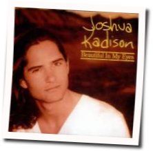 Beautiful In My Eyes Chords by Joshua Kadison