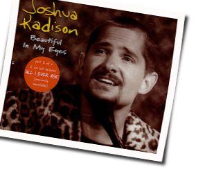 Beautiful In My Eyes  Chords by Joshua Kadison