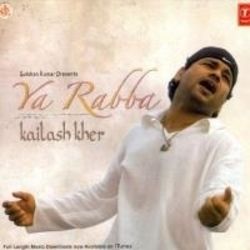 Ya Rabba by Kailash Kher