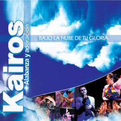 Bajo La Nube De Tu Gloria by Kairos