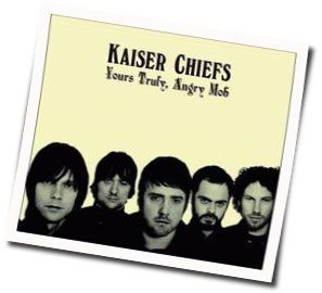 Kaiser Chiefs tabs and guitar chords