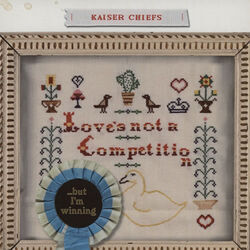 Loves Not A Competition But I'm Winning Chords by Kaiser Chiefs