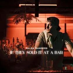 If They Sold It At A Bar Chords by Kaleb Sanders