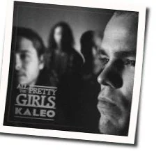 All The Pretty Girls Chords by Kaleo
