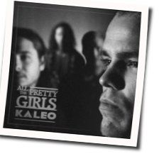 All The Pretty Girls Chords by Kaleo