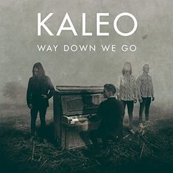 Way Down We Go Chords by Kaleo