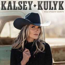 You Fight Dirty Chords by Kalsey Kulyk