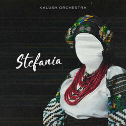 Stefania by Kalush Orchestra
