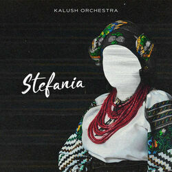 Stefania Intro by Kalush Orchestra