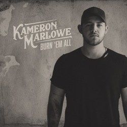 Burn Em All Chords by Kameron Marlowe
