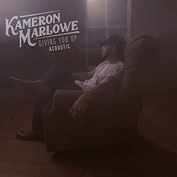 Giving You Up by Kameron Marlowe