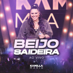 Beijo Saideira by Kamilla Maria