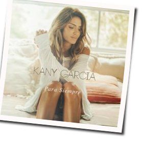 Para Siempre Chords by Kany García