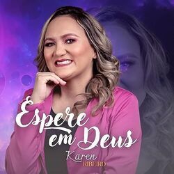 Espere Em Deus Chords by Karen Ribeiro