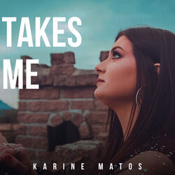 Takes Me Chords by Karine Matos