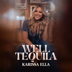 Well Tequila by Karissa Ella
