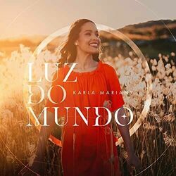 Luz Do Mundo Chords by Karla Mariany