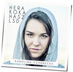 Hera Koka Hasz Lsd by Karolina Czarnecka