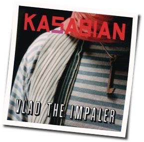 Vlad The Impaler Chords by Kasabian