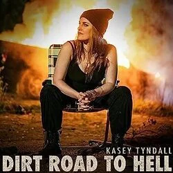 Dirt Road To Hell Chords by Kasey Tyndall