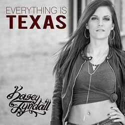 Everything Is Texas Chords by Kasey Tyndall