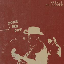 Pour Me Out Chords by Kashus Culpepper