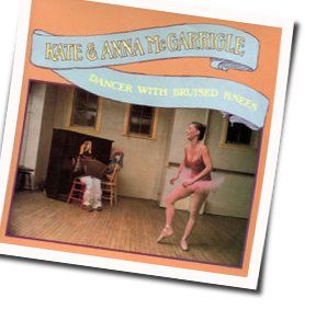 Dancer With Bruised Knees by Kate & Anna Mcgarrigle