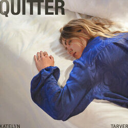 Quitter by Katelyn Tarver