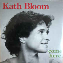 Come Here by Kath Bloom