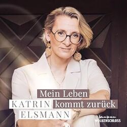 Mein Leben Kommt Zurück Chords by Katrin Elsmann