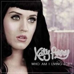 Who Am I Living For Chords by Katy Perry