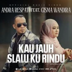 Andra Respati Ft. Gisma Wandira Chords by Kau Jauh Selalu Kurindu