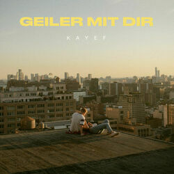 Geiler Mit Dir by Kayef