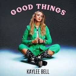 Good Things Chords by Kaylee Bell