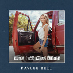 Small Town Friday Nights by Kaylee Bell