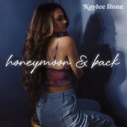 Honeymoon And Back Chords by Kaylee Rose