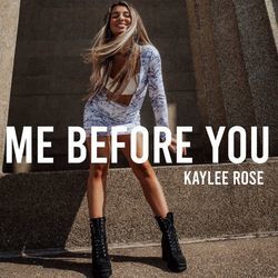 Me Before You Chords by Kaylee Rose