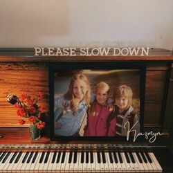 Please Slow Down Chords by Kazmyn