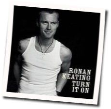 I Wouldn't Change A Thing Chords by Ronan Keating
