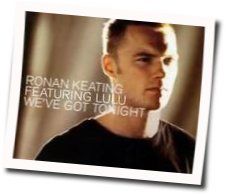 We've Got Tonight Chords by Ronan Keating