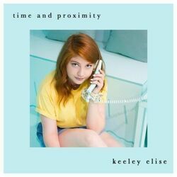 Time And Proximity by Keeley Elise