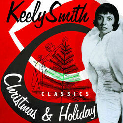 Here Comes Santa Claus (right Down Santa Claus Lane) by Keely Smith