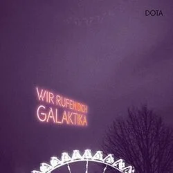 Wir Rufen Dich Galaktika Chords by Dota Kehr