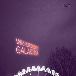 Wir Rufen Dich Galaktika Chords by Dota Kehr