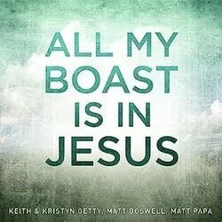 All My Boast Is In Jesus Chords by Keith & Kristyn Getty