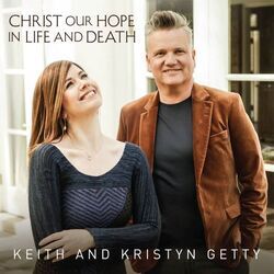 Rejoice by Keith & Kristyn Getty