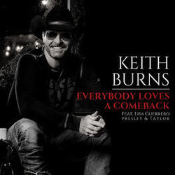 Everybody Loves A Comeback by Keith Burns