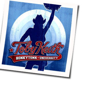 I'm Just Talkin About Tonight Chords by Toby Keith