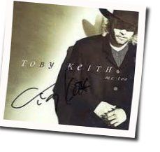 Me Too Chords by Toby Keith